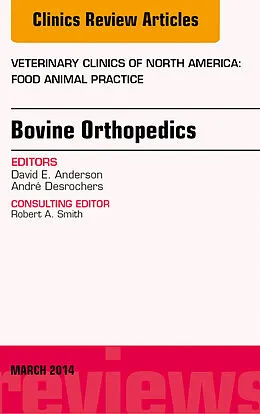 E-Book (epub) Bovine Orthopedics, An Issue of Veterinary Clinics of North America: Food Animal Practice von David E. Anderson