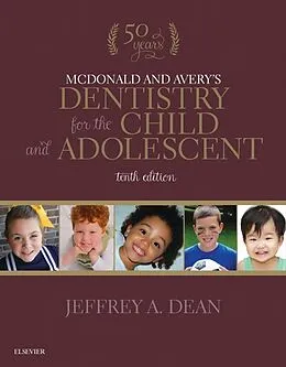 E-Book (epub) McDonald and Avery's Dentistry for the Child and Adolescent - E-Book von Jeffrey A. Dean