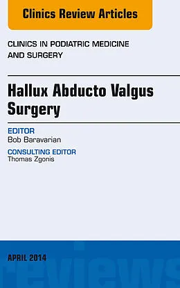E-Book (epub) Hallux Abducto Valgus Surgery, An Issue of Clinics in Podiatric Medicine and Surgery von Babak Baravarian