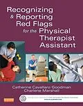 E-Book (epub) Recognizing and Reporting Red Flags for the Physical Therapist Assistant von Pt Kellogg MBA, Pta Marshall BS