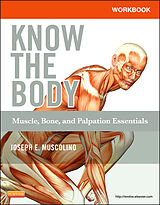 E-Book (pdf) Workbook for Know the Body: Muscle, Bone, and Palpation Essentials - E-Book von Joseph E. Muscolino