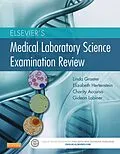 E-Book (epub) Elsevier's Medical Laboratory Science Examination Review von Linda Graeter, Elizabeth Hertenstein, Charity Accurso