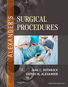 E-Book (epub) Alexander's Surgical Procedures von Jane C. Rothrock, Sherri Alexander