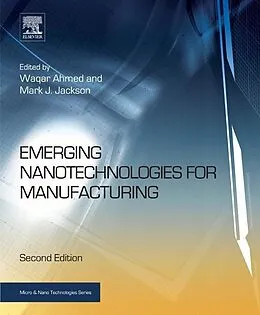 E-Book (epub) Emerging Nanotechnologies for Manufacturing von Waqar Ahmed, Mark J Jackson