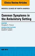 ePUB Common Symptoms in the Ambulatory Setting , An Issue of Medical Clinics, E-Book von Douglas S. Paauw