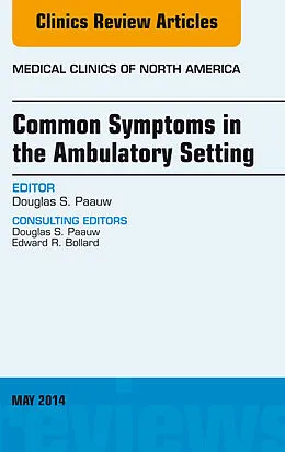 ePUB Common Symptoms in the Ambulatory Setting , An Issue of Medical Clinics, E-Book von Douglas S. Paauw