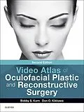 E-Book (epub) Video Atlas of Oculofacial Plastic and Reconstructive Surgery E-Book von Bobby S. Korn MD FACS, Don O. Kikkawa MD