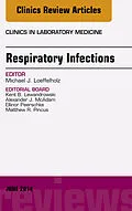 E-Book (epub) Respiratory Infections, An Issue of Clinics in Laboratory Medicine von Michael J. Loeffelholz