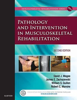 E-Book (epub) Pathology and Intervention in Musculoskeletal Rehabilitation - E-Book von Magee BPT, Dpt Zachazewski PT, Quillen PT