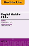 E-Book (epub) Volume 3, Issue 3, An Issue of Hospital Medicine Clinics, E-Book von Christopher Kim