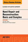 E-Book (epub) Hand Repair and Reconstruction: Basic and Complex, An Issue of Clinics in Plastic Surgery, E-Book von Jin Bo Tang