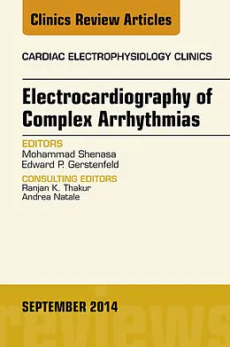 ePUB Electrocardiography of Complex Arrhythmias, An Issue of Cardiac Electrophysiology Clinics von Mohammad Shenasa