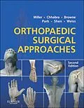 E-Book (epub) Orthopaedic Surgical Approaches E-Book von A. Bobby Chhabra MD, Joseph S Park, Francis H. Shen MD
