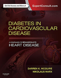 E-Book (epub) Diabetes in Cardiovascular Disease: A Companion to Braunwald's Heart Disease E-Book von Darren K McGuire, Nikolaus Marx