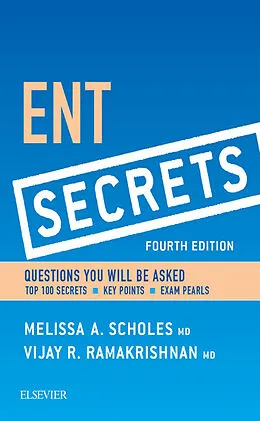 E-Book (epub) ENT Secrets E-Book von Melissa A. Scholes MD, Vijay R. Ramakrishnan MD