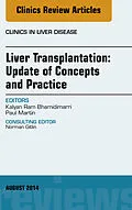 E-Book (epub) Liver Transplantation: Update of Concepts and Practice, An Issue of Clinics in Liver Disease von Kalyan Ram Bhamidimarri