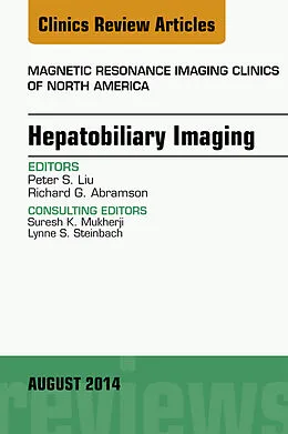 E-Book (epub) Hepatobiliary Imaging, An Issue of Magnetic Resonance Imaging Clinics of North America von Peter S. Liu