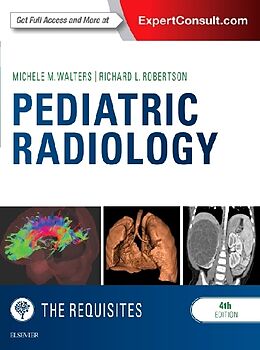 Livre Relié Pediatric Radiology: The Requisites de Michele (Staff Pediatric Radiologist, Physician Director of Sate, Richard L. (Chair, Department of Radiologist, Staff Neuroradiolo