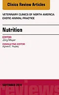 E-Book (epub) Nutrition, An Issue of Veterinary Clinics of North America: Exotic Animal Practice von Jörg Mayer