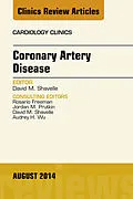 ePUB Coronary Artery Disease, An Issue of Cardiology Clinics von David M. Shavelle