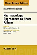 E-Book (epub) Pharmacologic Approaches to Heart Failure, An Issue of Heart Failure Clinics von Kirkwood F. Adams