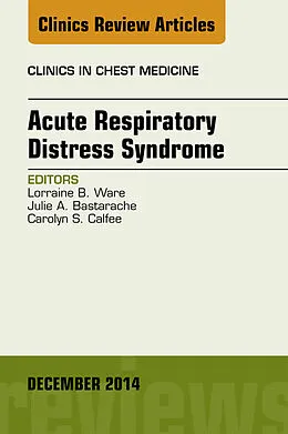 ePUB Acute Respiratory Distress Syndrome, An Issue of Clinics in Chest Medicine von Lorraine B. Ware
