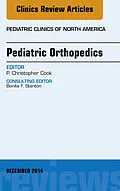 ePUB Pediatric Orthopedics, An Issue of Pediatric Clinics von P. Christopher Cook