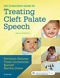 E-Book (epub) The Clinician's Guide to Treating Cleft Palate Speech - E-Book von Sally J. Peterson-Falzone, Judith Trost-Cardamone, Michael P. Karnell