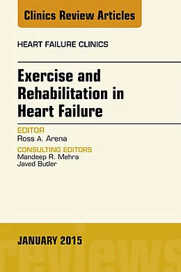 ePUB Exercise and Rehabilitation in Heart Failure, An Issue of Heart Failure Clinics von Ross Arena