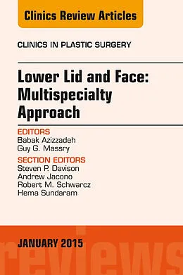 E-Book (epub) Lower Lid and Midface: Multispecialty Approach, An Issue of Clinics in Plastic Surgery von Babak Azizzadeh