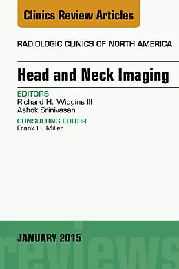 E-Book (epub) Head and Neck Imaging, An Issue of Radiologic Clinics of North America von Richard H. Wiggins