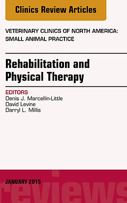 E-Book (epub) Rehabilitation and Physical Therapy, An Issue of Veterinary Clinics of North America: Small Animal Practice von David Levine