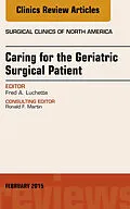 ePUB Caring for the Geriatric Surgical Patient, An Issue of Surgical Clinics von Fred A. Luchette