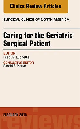 ePUB Caring for the Geriatric Surgical Patient, An Issue of Surgical Clinics von Fred A. Luchette