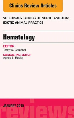 E-Book (epub) Hematology, An Issue of Veterinary Clinics of North America: Exotic Animal Practice von Terry Campbell