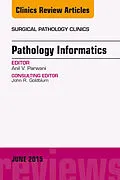 E-Book (epub) Pathology Informatics, An Issue of Surgical Pathology Clinics von Anil V. Parwani