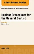 E-Book (epub) Implant Procedures for the General Dentist, An Issue of Dental Clinics of North America von Harry Dym