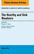 ePUB The Healthy and Sick Newborn, An Issue of Pediatric Clinics von David A. Clark