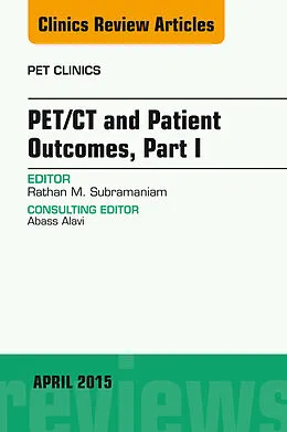 E-Book (epub) PET/CT and Patient Outcomes, Part I, An Issue of PET Clinics von Rathan Subramaniam