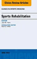 E-Book (epub) Sports Rehabilitation, An Issue of Clinics in Sports Medicine von Joe M. Hart
