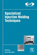 E-Book (epub) Specialized Injection Molding Techniques von Hans-Peter Heim