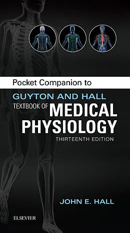 E-Book (epub) Pocket Companion to Guyton & Hall Textbook of Medical Physiology E-Book von John E. Hall