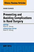 ePUB Preventing and Avoiding Complications in Hand Surgery, An Issue of Hand Clinics von Kevin C. Chung
