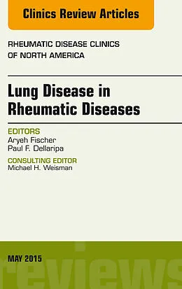 ePUB Lung Disease in Rheumatic Diseases, An Issue of Rheumatic Disease Clinics von Aryeh Fischer