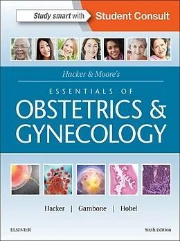 E-Book (epub) Hacker & Moore's Essentials of Obstetrics and Gynecology E-Book von Neville F. Hacker MD, Mph Gambone DO, Calvin J. Hobel MD