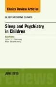 Fester Einband Sleep and Psychiatry in Children, an Issue of Sleep Medicine Clinics von John (UT Southwestern) Herman