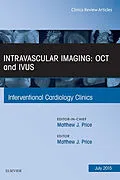 E-Book (epub) Intravascular Imaging: OCT and IVUS, An Issue of Interventional Cardiology Clinics von Matthew J. Price