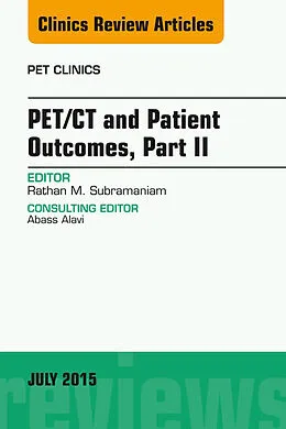 E-Book (epub) PET/CT and Patient Outcomes, Part II, An Issue of PET Clinics von Rathan Subramaniam