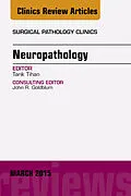 E-Book (epub) Neuropathology, An Issue of Surgical Pathology Clinics von Tarik Tihan