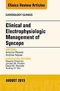 ePUB Clinical and Electrophysiologic Management of Syncope, An Issue of Cardiology Clinics von Antonio Raviele